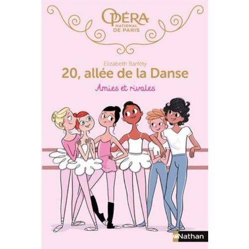 20, Allée de La Danse, Vol. 1. Amies Et Rivales