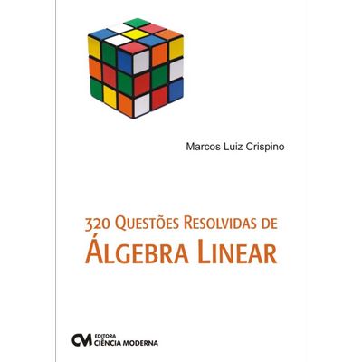 320 Questões Resolvidas de Álgebra Linear