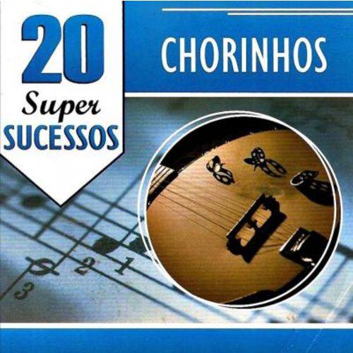 20 Super Sucessos: Chorinhos - Cd Mpb