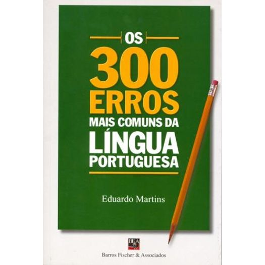 300 Erros Mais Comuns da Lingua Portuguesa, os - B