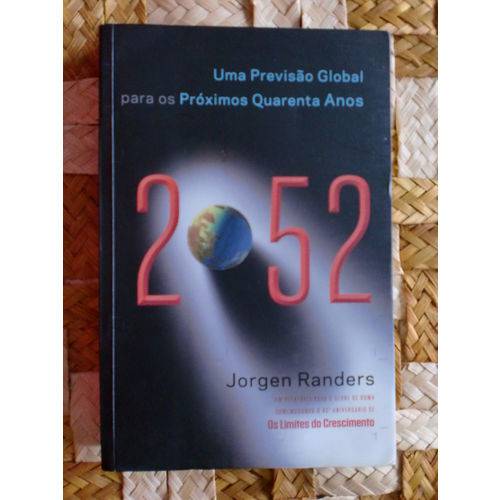 2052 - uma Previsão Global para os Próximos Quarenta Anos