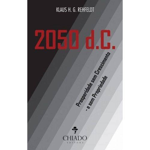2050 D.C. - Prosperidade Sem Crescimento - e Sem Propriedade - Chiado