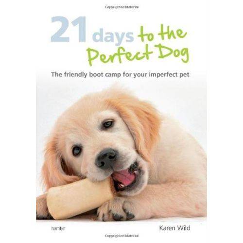21 Days To The Perfect Dog
