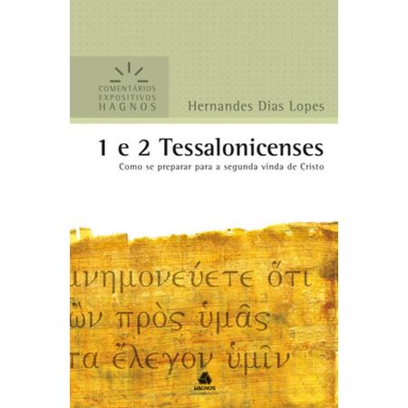 1 e 2 Tessalonicenses Série Comentários Expositivos