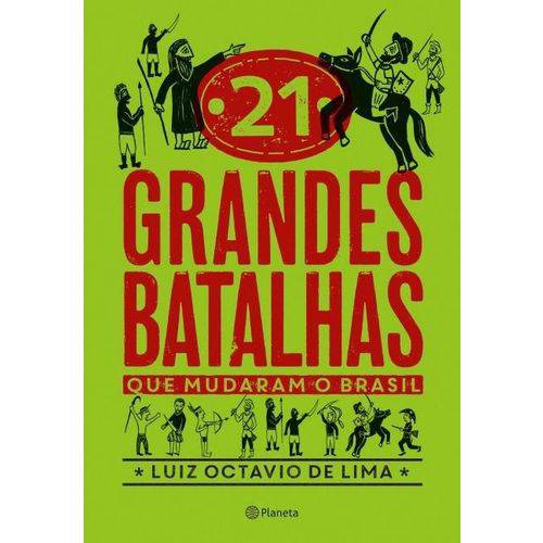 21 Grandes Batalhas que Mudaram o Brasil