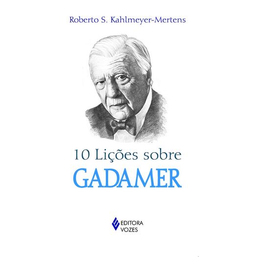 10 Licoes Sobre Gadamer - Vozes