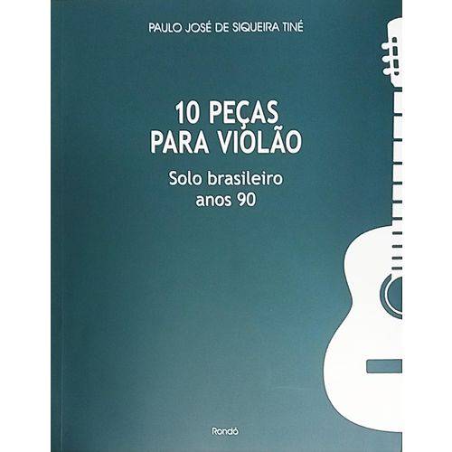 10 Pecas para Violao: Solo Brasileiro Anos 90
