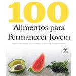 100 Alimentos para Permanecer Jovem