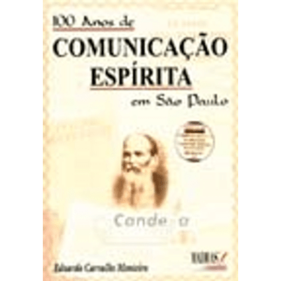 100 Anos de Comunicação Espírita em São Paulo