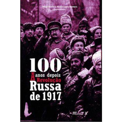 100 Anos Depois - a REVOLUÇAO Russa de 1917