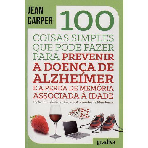 100 Coisas Simples que Pode Fazer para Prevenir a Doenca de Alzheimer e a P
