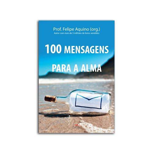 100 Mensagens para a Alma - Prof. Felipe Aquino