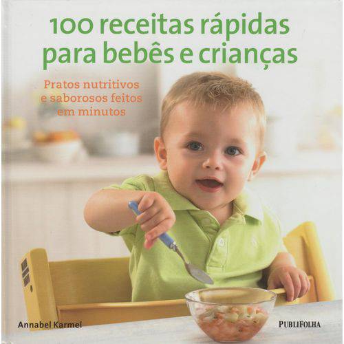 100 Receitas Rapidas para Bebes e Crianças