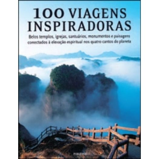 100 Viagens Inspiradoras - Publifolha