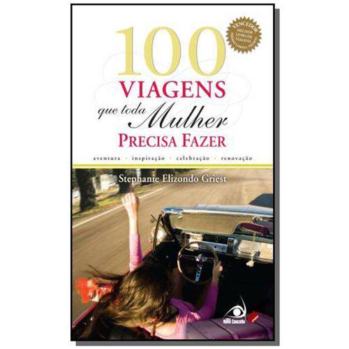 100 Viagens que Toda Mulher Precisa Fazer ( Pocket