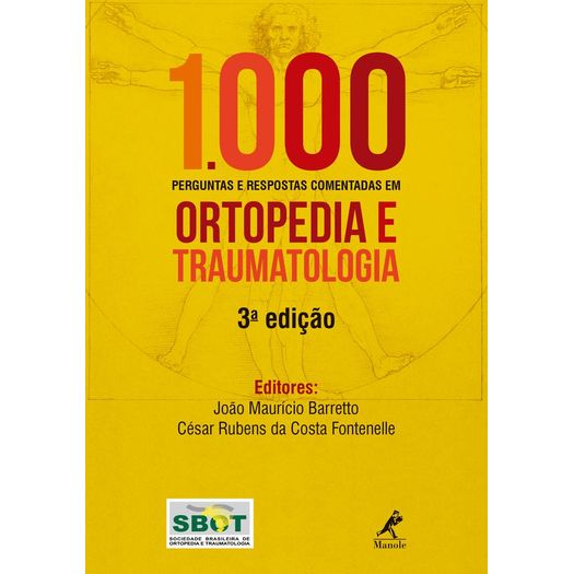 1000 Perguntas e Respostas Comentadas em Ortopedia e Traumatologia - Manole