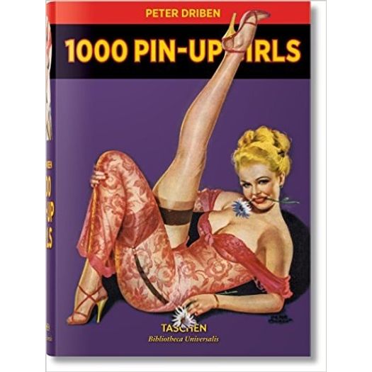 1000 Pin Up Girls - Taschen