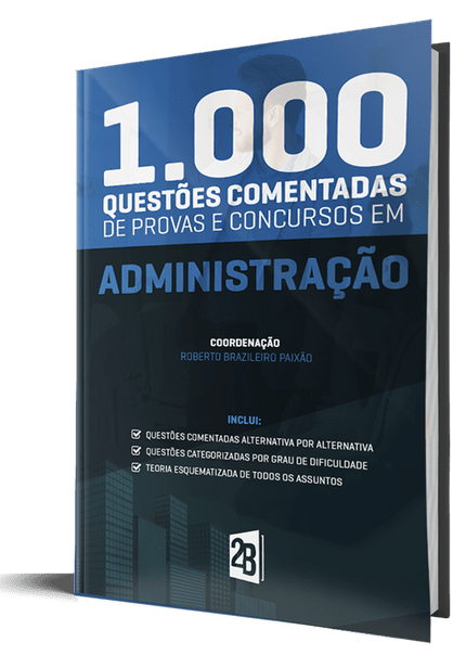 1000 Questões Comentadas de Provas e Concursos em Administração Livro "1.000 Questões Comentadas de Provas e Concursos em Administração"