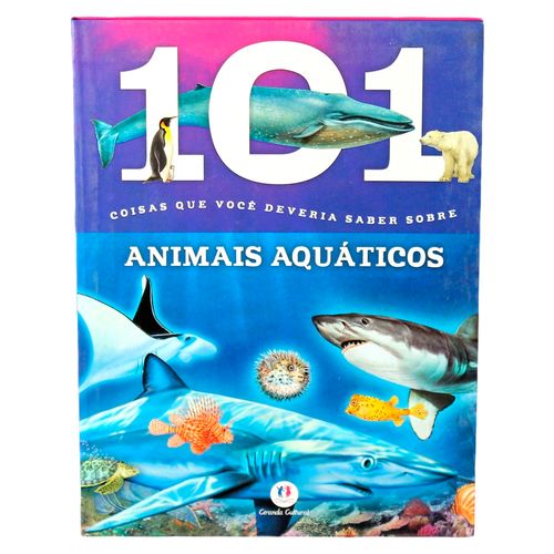 101 Coisas que Você Deveria Saber Sobre Animais Aquáticos