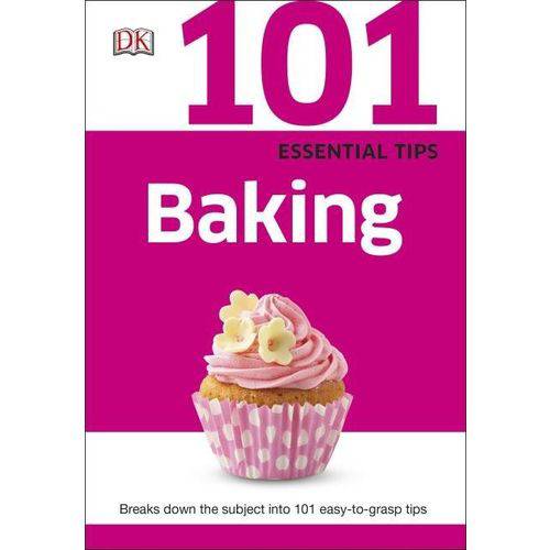 101 Essential Tips - Baking