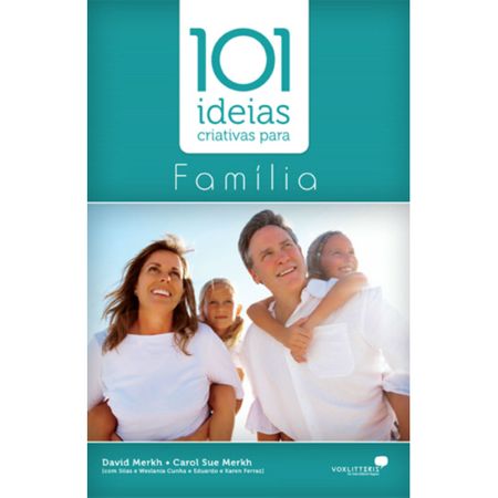 101 Ideias Criativas para a Família