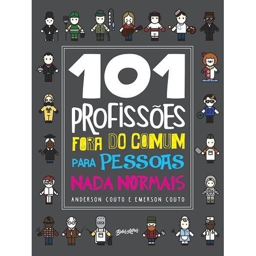101 Profissoes Fora do Comum para Pessoas Nada Normais - Belas Letras