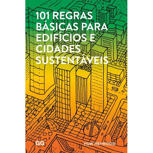 101 Regras Basicas para Edificios e Cidades Sustentaveis - Gg