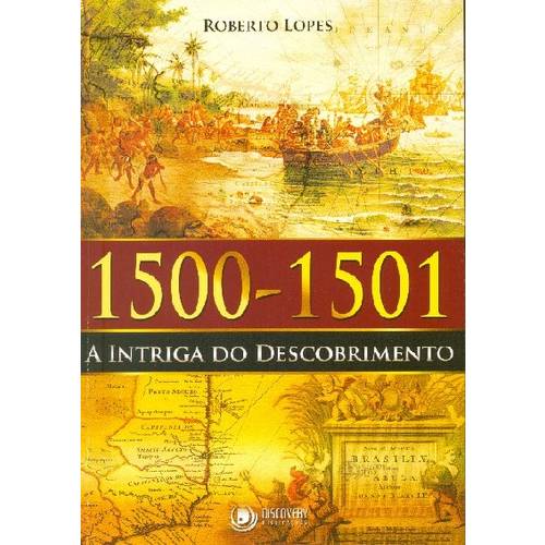 1500 - 1501 a Intriga do Descobrimento