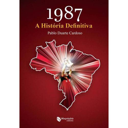 1987 - a História Definitiva