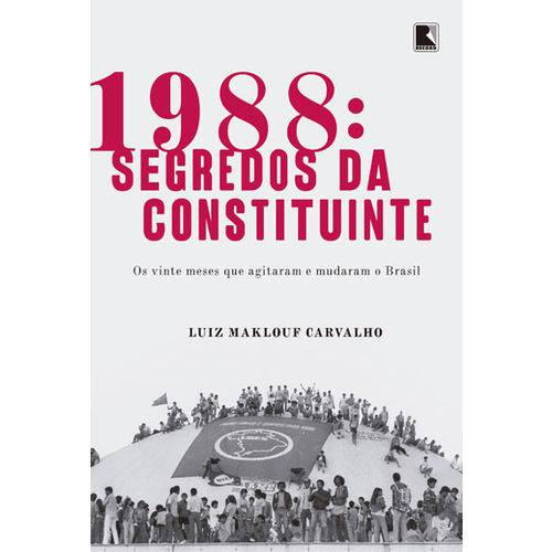1988 - Segredos da Constituinte