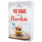 40 Dias para Plenitude - Beni Johnson