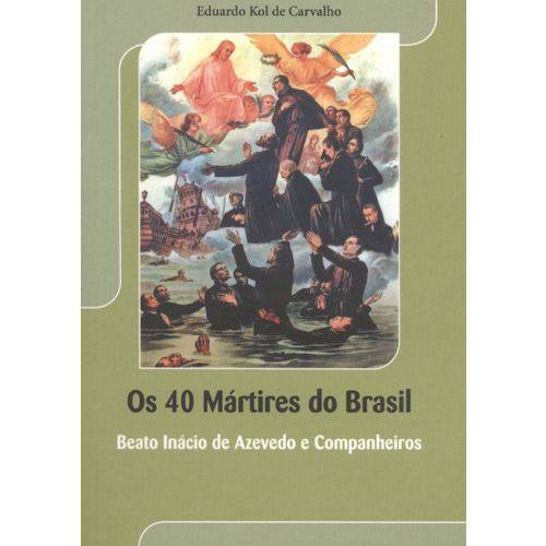 40 Martires do Brasil, os