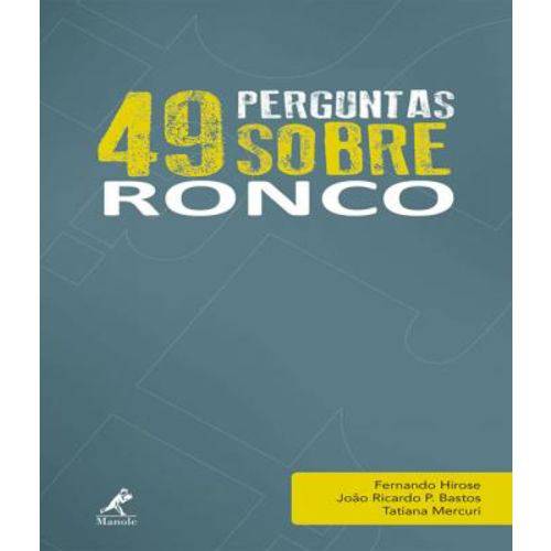 49 Perguntas Sobre Ronco - Vol 04