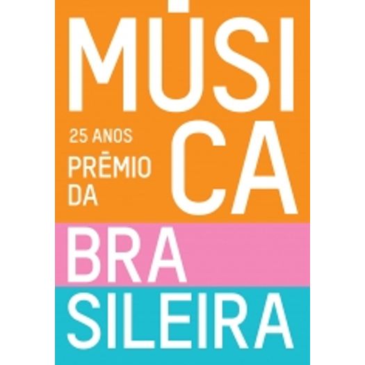 25 Anos do Premio da Musica Brasileira - Edicoes de Janeiro