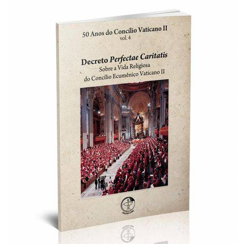 50 Anos do Concilio Vaticano Ii - Vol. 4 - Decreto Perfectae Caritatis Sobr - 1ª