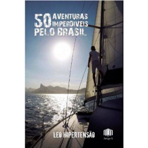 50 Aventuras Imperdiveis Pelo Brasil