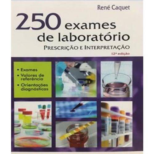 250 Exames de Laboratorio - Prescricao e Interpretacao - 12 Ed