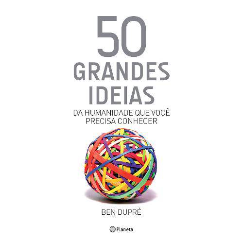 50 Grandes Ideias da Humanidade que Você Precisa Conhecer