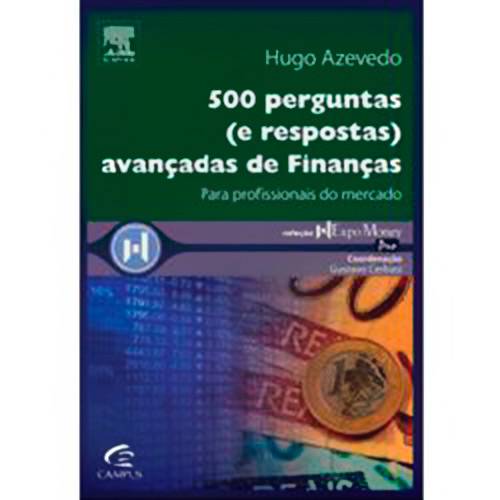 500 Perguntas (e Resposta) Avançadas de Finanças: para Profissionais do Mercado