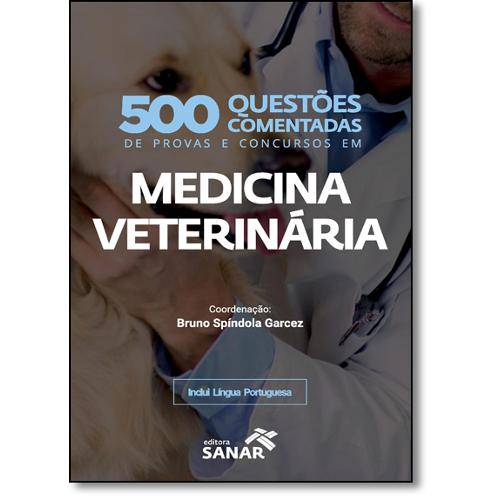 500 Questões Comentadas de Provas e Concursos em Medicina Veterinária