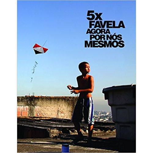 5X Favela, Agora por Nos Mesmos