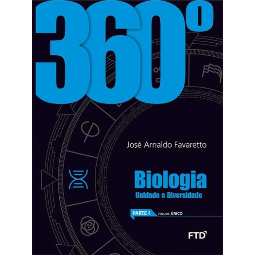 360 Biologia - Unidade e Diversidade - Ftd