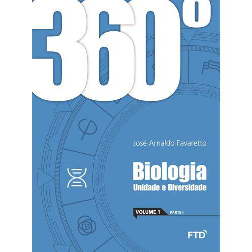 360º - Biologia - Unidade e Diversidade - Vol. 1