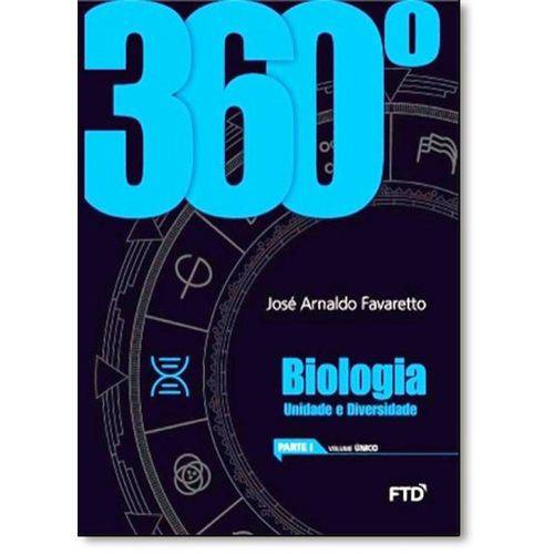 360º Biologia: Unidade e Diversidade - Vol. Único - Parte 1