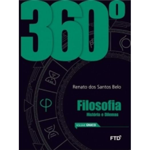 360 Filosofia - Historia e Dilemas - Ftd