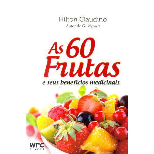 60 Frutas, as - e Seus Beneficios Medicinais