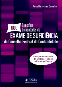 600 Questões Comentadas do Exame de Suficiência do Conselho Federal de Contabilidade (2018)