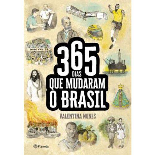 365 Dias que Mudaram a Historia do Brasil