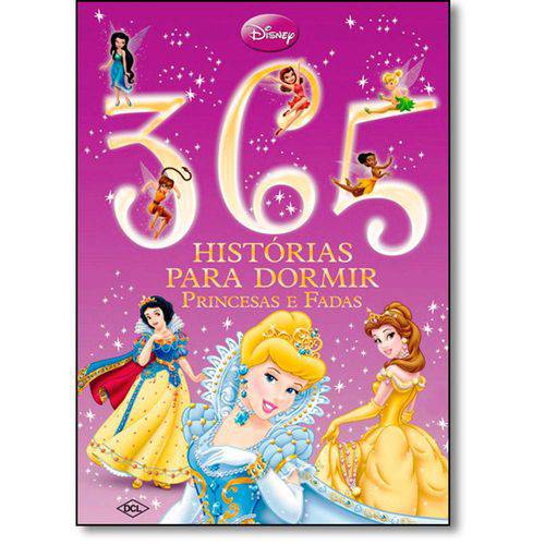 365 Histórias para Dormir: Princesas e Fadas