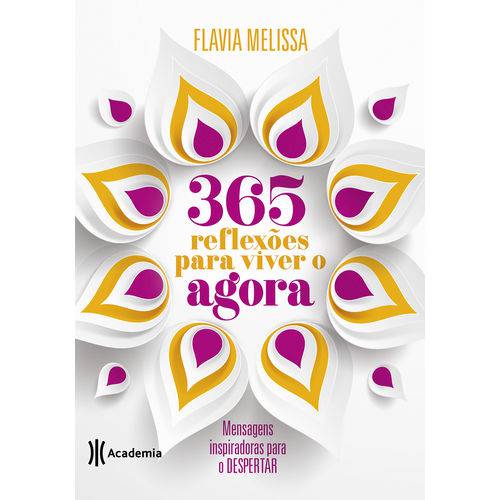 365 Reflexões para Viver o Agora - 1ª Ed.